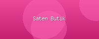 Saten Butik