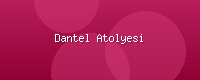 Dantel Atölyesi