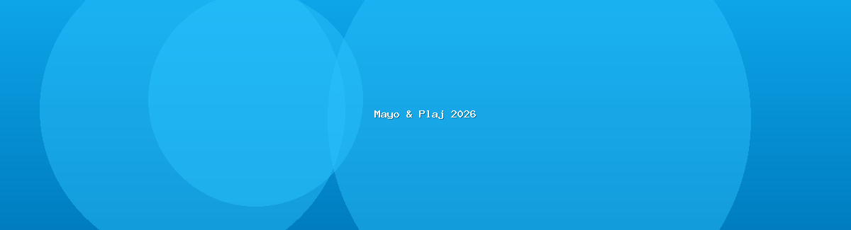 Mayo & Plaj 2026
